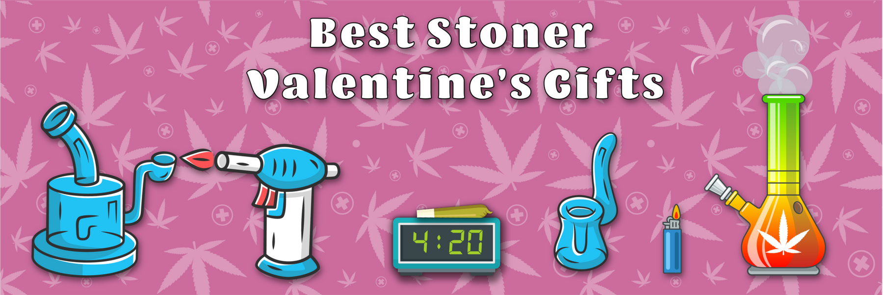 Stoner Gifts Your Boyfriend will LOVE