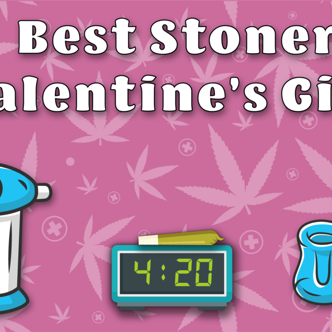 Stoner Gifts Your Boyfriend will LOVE